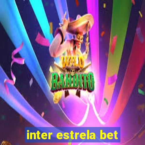 inter estrela bet